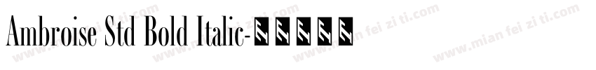 Ambroise Std Bold Italic字体转换